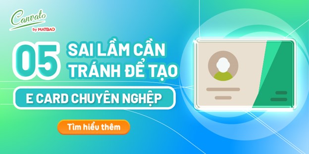5 sai lầm cần tránh để tạo e-card chuyên nghiệp